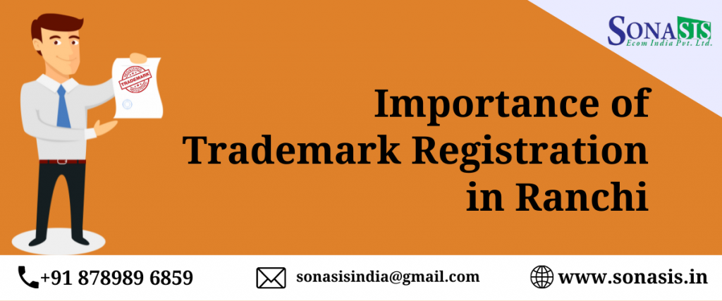 Importance of Trademark Registration in Ranchi