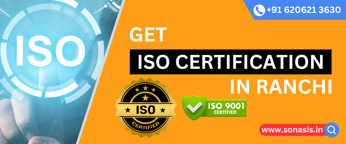 GET ISO CERTIFICATION IN RANCHI