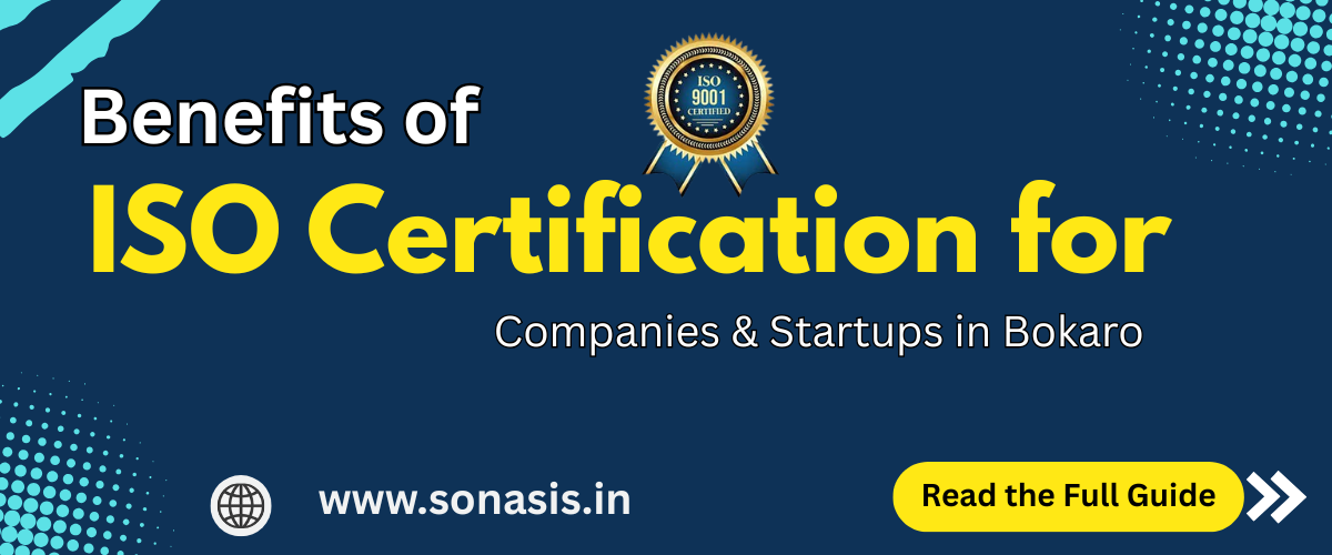 Benefits of ISO Certification for Companies & Startup in Bokaro