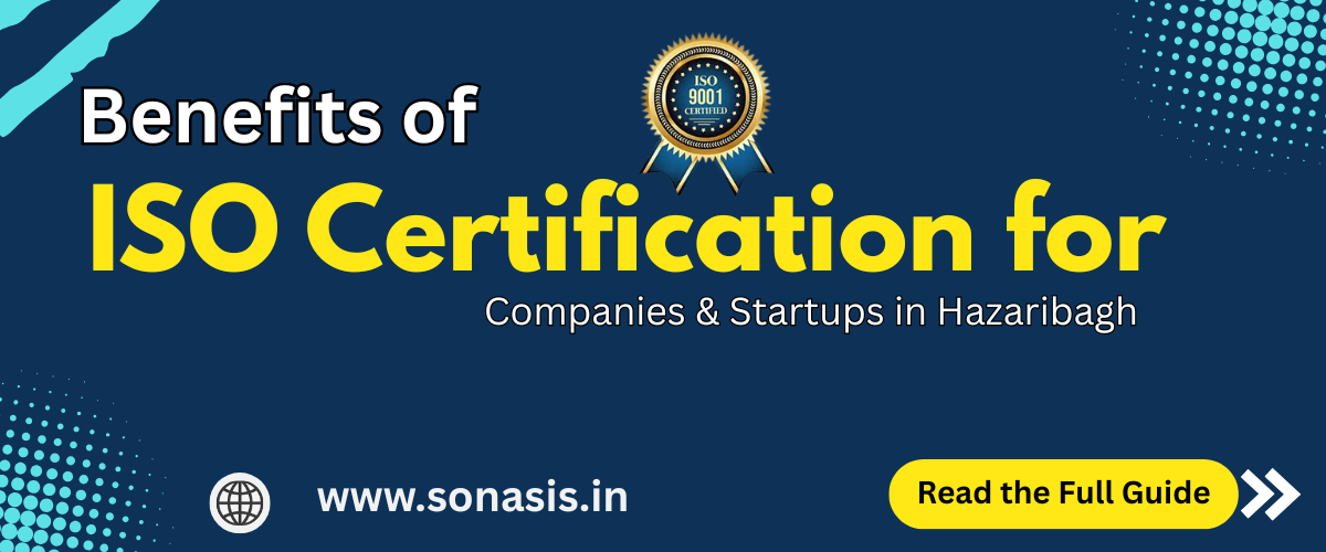Benefits of ISO Certification for Companies & Startups in Hazaribagh