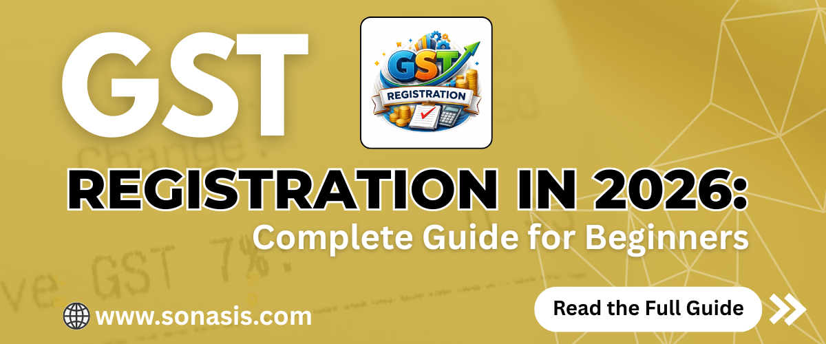 GST Registration in 2026: Complete Guide for Beginners_sonasis
