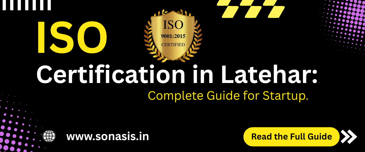 How to Get ISO Certification in Latehar– Step-by-Step Process
