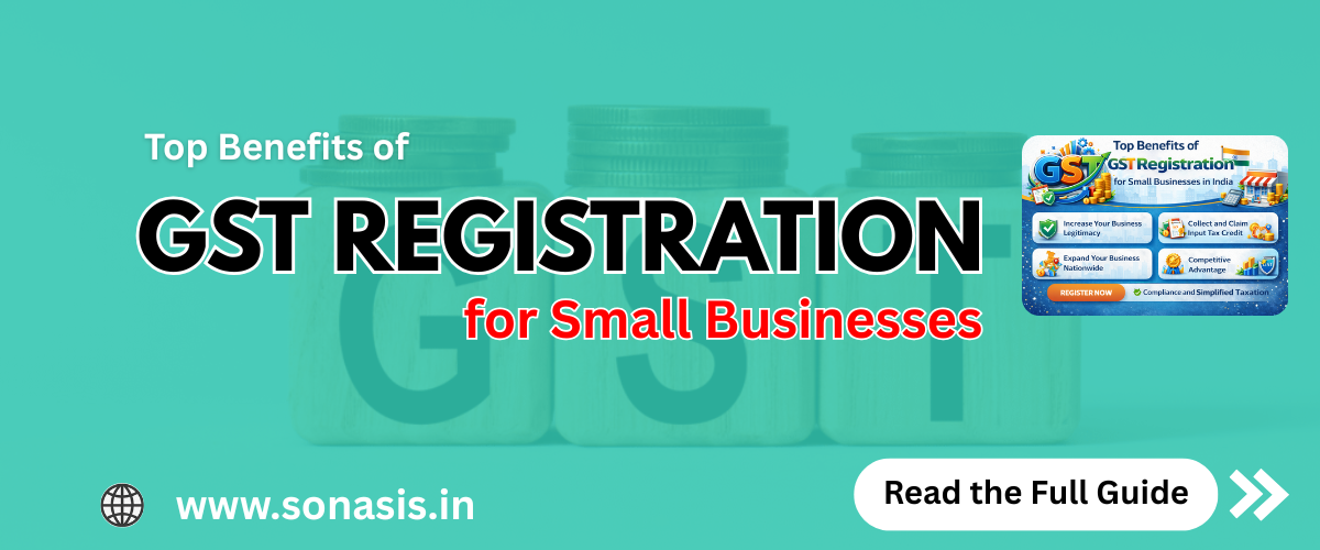 Top Benefits of GST Registration for Small Businesses in India