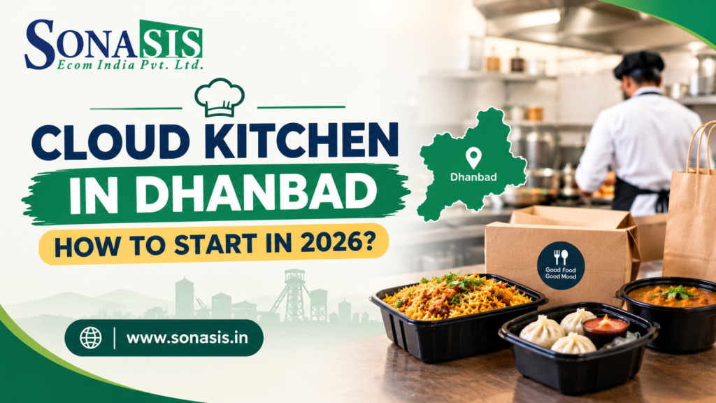 Cloud Kitchen in Dhanbad: How to Start Your Business in 2026